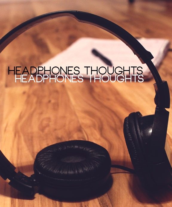 Favorite Blog Quote Series:   HeadPhone Thoughts